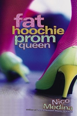 Fat Hoochie Prom Queen by Medina, Nico