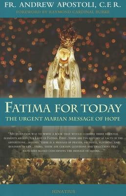 Fatima for Today: The Urgent Marian Message of Hope by Apostoli, Andrew