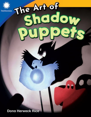 The Art of Shadow Puppets by Rice, Dona Herweck