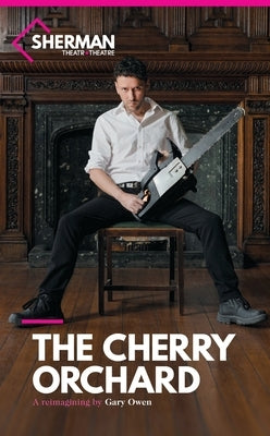 The Cherry Orchard by Chekhov, Anton