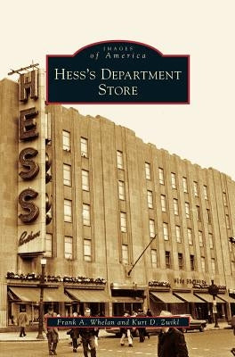 Hess's Department Store by Whelan, Frank A.