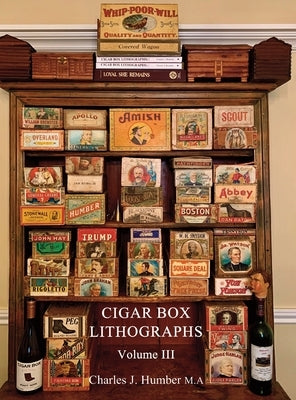 Cigar Box Lithographs Vol. 3 by Humber, Charles J.