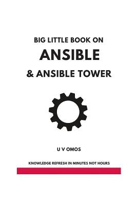 Big Little Book on Ansible and Ansible Tower: Ansible and Ansible Tower for Network Engineers by Omos, U. V.