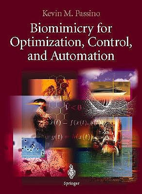 Biomimicry for Optimization, Control and Automation by Passino, Kevin M.