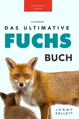 Fuchs-Bücher: Das Ultimative Fuchs Buch für Kinder by Kellett, Jenny