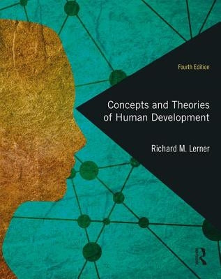 Concepts and Theories of Human Development by Lerner, Richard M.