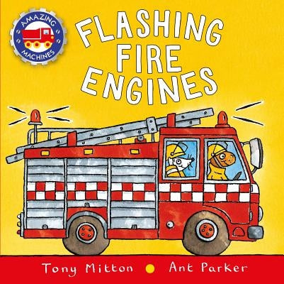 Flashing Fire Engines by Mitton, Tony