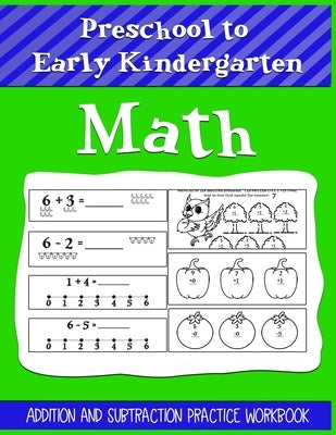 Preschool to Early Kindergarten Math Addition and Subtraction Practice Workbook: Help Kids Learn and Practice Their Young Number - Skills Great for 3 by Life, Simply Kids