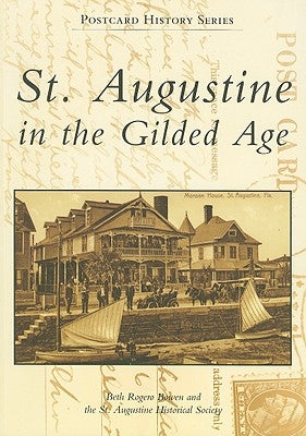 St. Augustine in the Gilded Age by Rogero Bowen, Beth