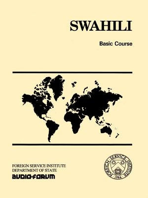 Swahili Basic Course by Stevick, E. W.