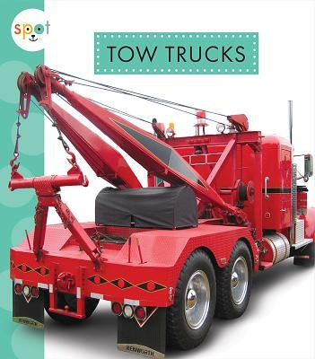 Tow Trucks by Dieker, Wendy Strobel