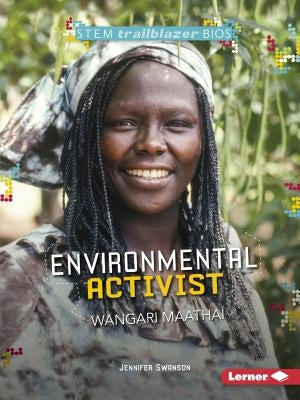 Environmental Activist Wangari Maathai by Swanson, Jennifer