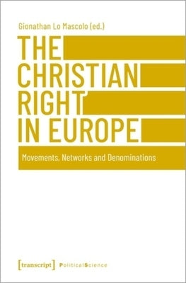 The Christian Right in Europe: Movements, Networks and Denominations by 