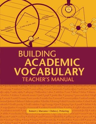 Building Academic Vocabulary: Teacher's Manual (Teacher's Manual) by Marzano, Robert J.