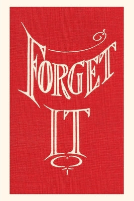 Vintage Journal Forget It by Found Image Press