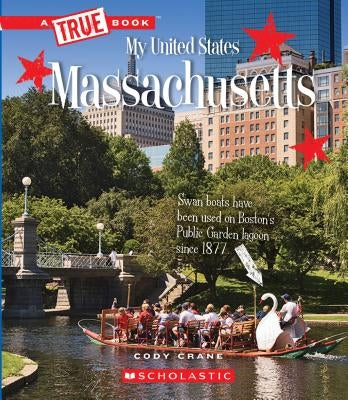 Massachusetts (a True Book: My United States) (Library Edition) by Crane, Cody