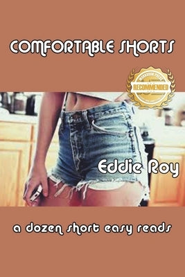 Comfortable Shorts: A dozen shorts easy reads by Roy, Eddie