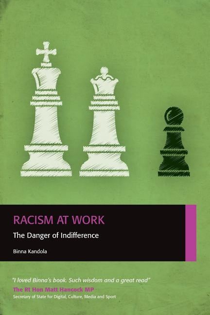 Racism at Work: The Danger of Indifference by Kandola, Binna