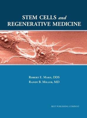 Stem Cells and Regenerative Medicine by Marx, Robert E.