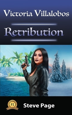 Victoria Villalobos: Retribution by Page, Steve