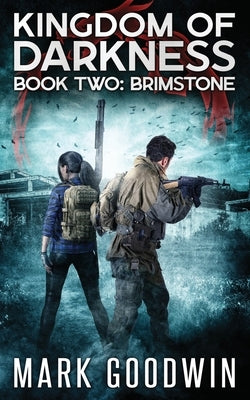 Brimstone: An Apocalyptic End-Times Thriller by Goodwin, Mark