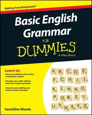 Basic English Grammar for Dummies - Us by Woods, Geraldine