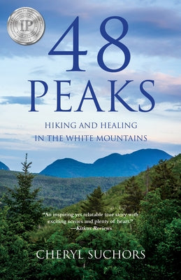 48 Peaks: Hiking and Healing in the White Mountains by Suchors, Cheryl