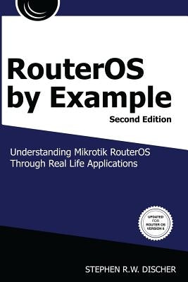 RouterOS by Example, 2nd Edition: B&W: B&W Version by Discher, Stephen