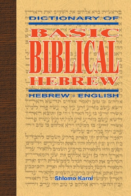 Dictionary of Basic Biblical Hebrew by Karni, Shlomo