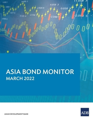 Asia Bond Monitor - March 2022 by Asian Development Bank
