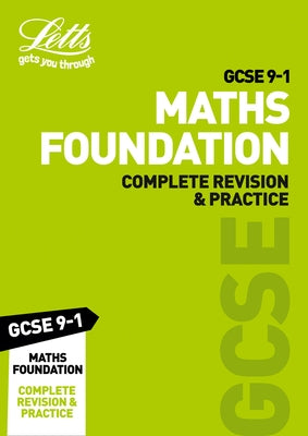 Letts GCSE 9-1 Revision Success - GCSE 9-1 Maths Foundation Complete Revision & Practice by Letts Gcse