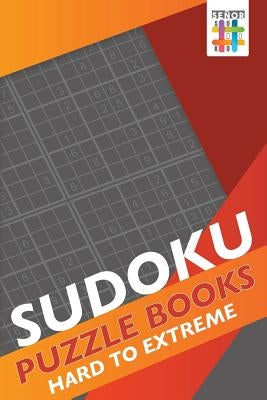 Sudoku Puzzle Books Hard to Extreme by Senor Sudoku