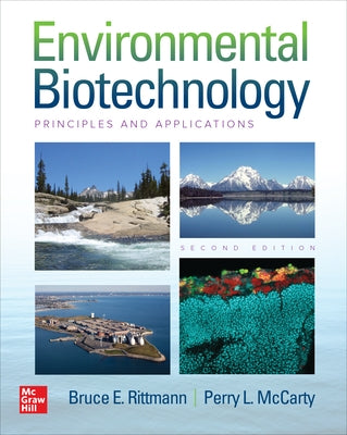 Environmental Biotechnology: Principles and Applications, Second Edition by Rittmann, Bruce