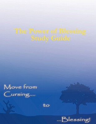 The Power of Blessing Study Guide by Kirkwood, Kerry