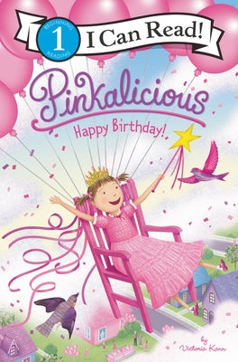 Pinkalicious: Happy Birthday! by Kann, Victoria