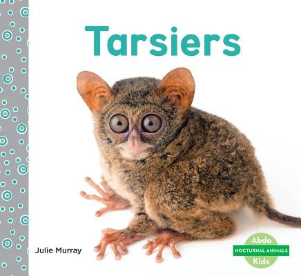Tarsiers by Murray, Julie