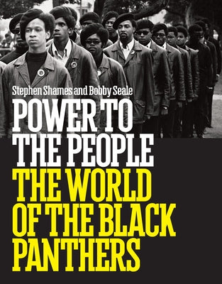 Power to the People: The World of the Black Panthers by Shames, Stephen