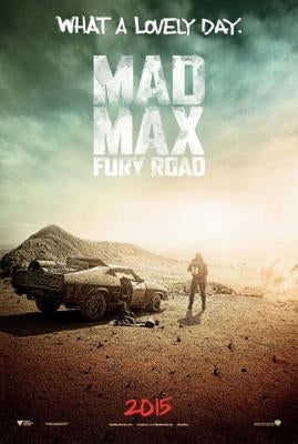 The Art of Mad Max: Fury Road by Bernstein, Abbie