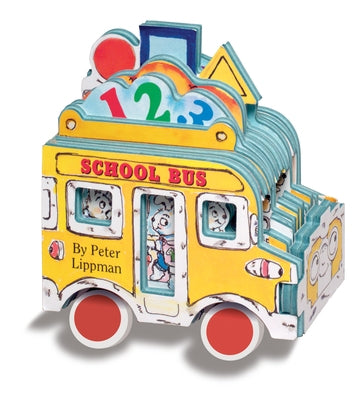 School Bus [With Wheels] by Lippman, Peter