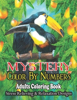 MyStery Color By Numbers Adults Coloring Book: Activity Coloring Book for Adults Relaxation and Stress Relief by Gaston, Christopher E.