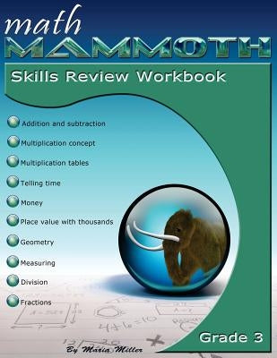 Math Mammoth Grade 3 Skills Review Workbook by Miller, Maria