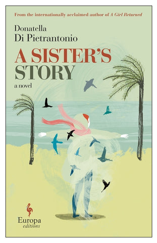 A Sister's Story by Di Pietrantonio, Donatella