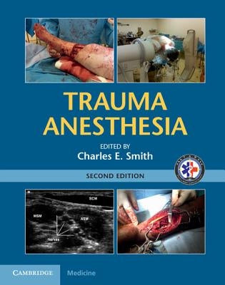 Trauma Anesthesia by Smith, Charles E.