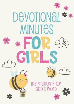 Devotional Minutes for Girls: Inspiration from God's Word by Fischer, Jean