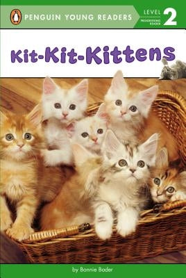 Kit-Kit-Kittens by Bader, Bonnie