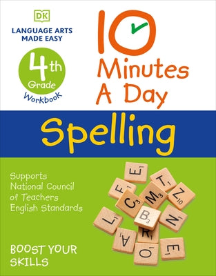 10 Minutes a Day Spelling, 4th Grade: Helps Develop Strong English Skills by Vorderman, Carol