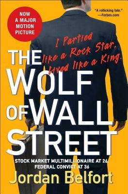 The Wolf of Wall Street by Belfort, Jordan