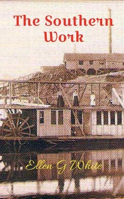 The Southern Work by White, Ellen