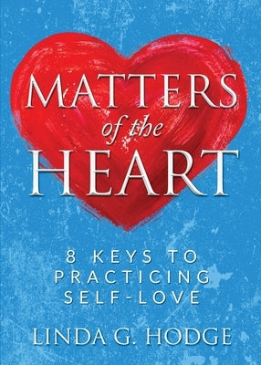 Matters of the Heart by Hodge, Linda G.