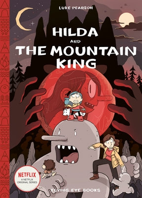 Hilda and the Mountain King: Hilda Book 6 by Pearson, Luke